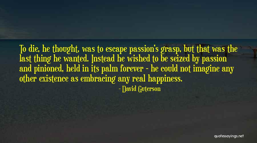 Other Guterson Quotes By David Guterson Other Guterson Quotes By David Guterson