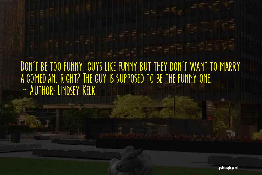 Other Guys Funny Quotes By Lindsey Kelk