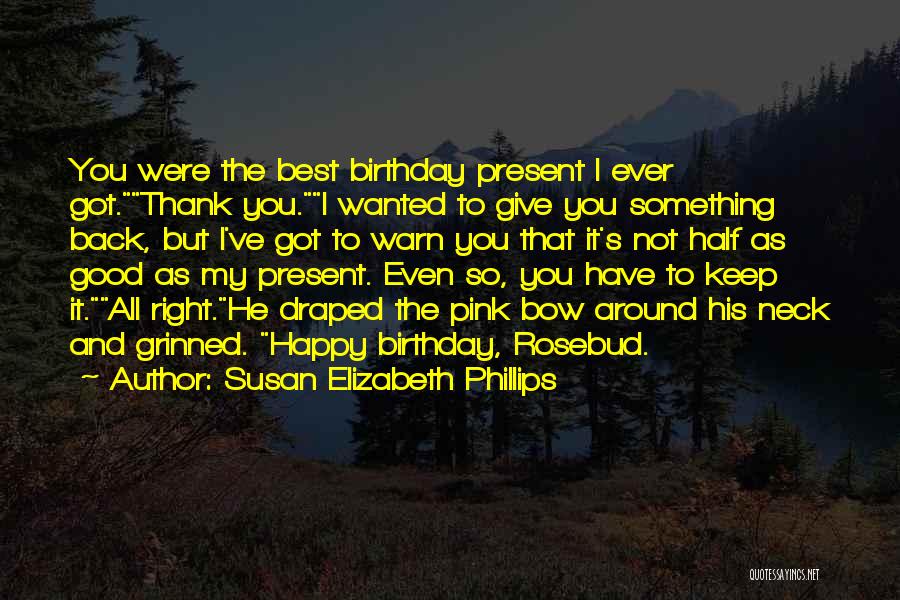 Other Half Birthday Quotes By Susan Elizabeth Phillips