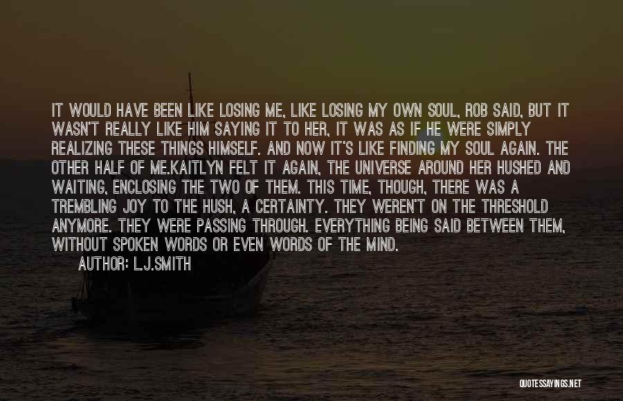 Other Half Of Me Quotes By L.J.Smith