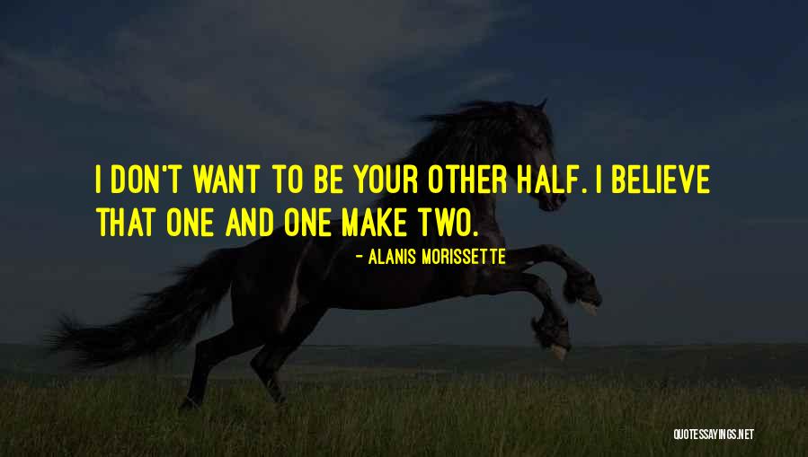 Other Half Relationship Quotes By Alanis Morissette Other Half Relationship Quotes By Alanis Morissette