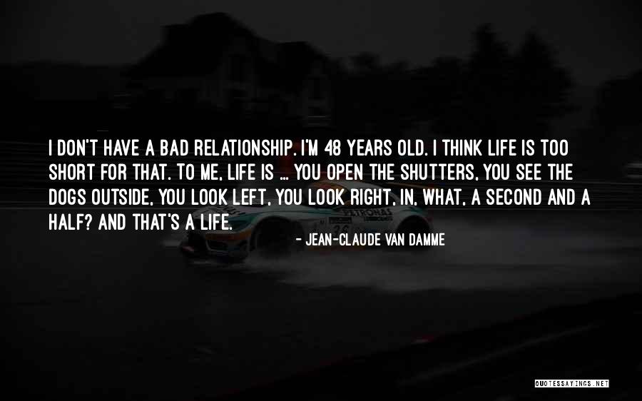 Other Half Relationship Quotes By Jean-Claude Van Damme Other Half Relationship Quotes By Jean-Claude Van Damme