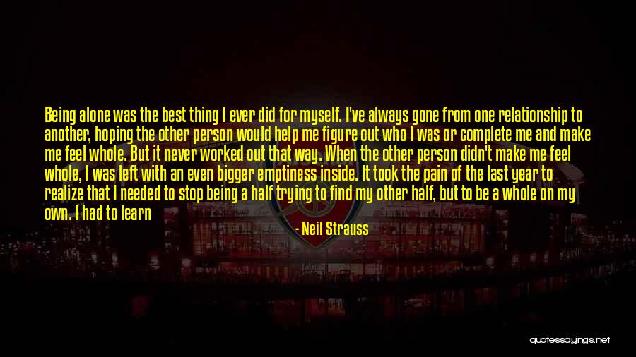 Other Half Relationship Quotes By Neil Strauss Other Half Relationship Quotes By Neil Strauss