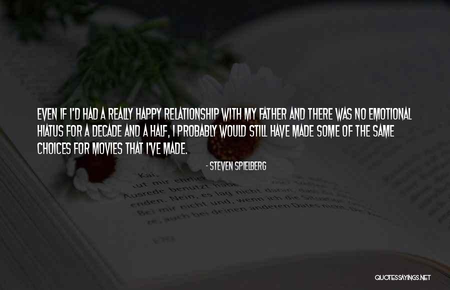 Other Half Relationship Quotes By Steven Spielberg Other Half Relationship Quotes By Steven Spielberg