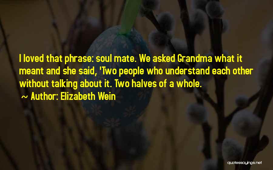 Other Halves Quotes By Elizabeth Wein