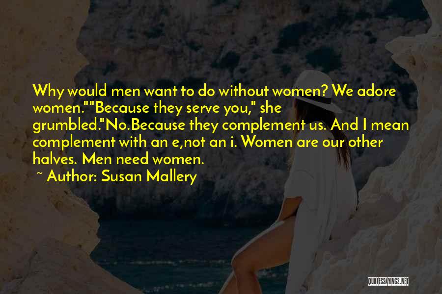 Other Halves Quotes By Susan Mallery