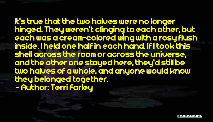 Other Halves Quotes By Terri Farley