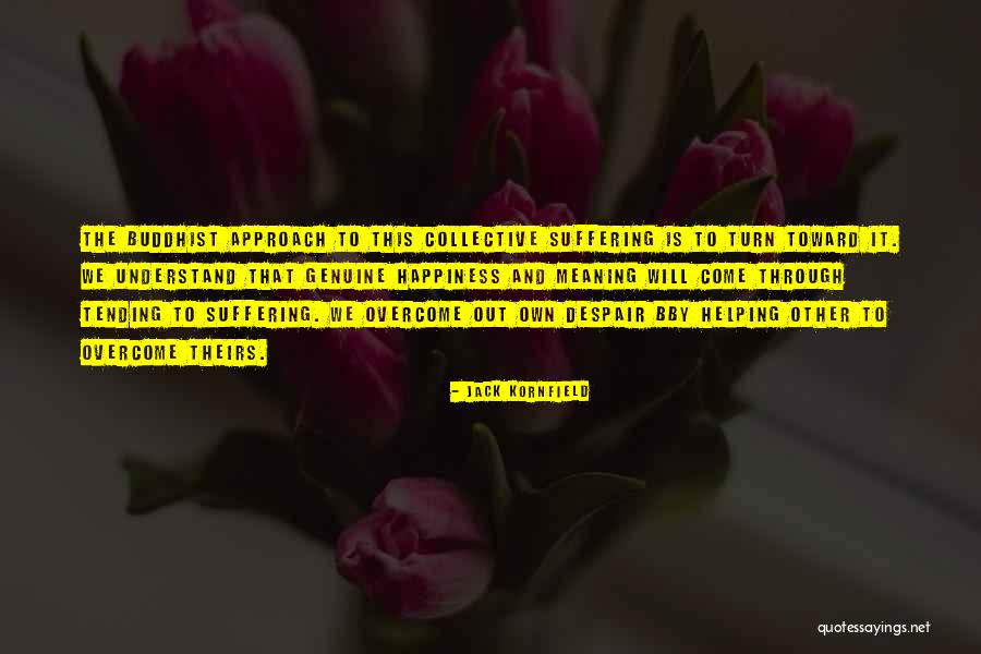 Other Happiness Quotes By Jack Kornfield Other Happiness Quotes By Jack Kornfield