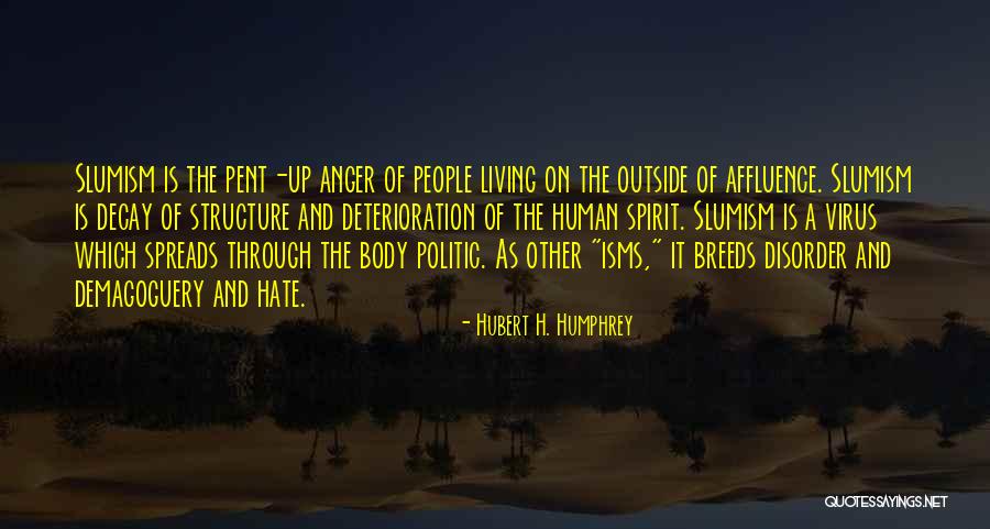 Other Human Body Quotes By Hubert H. Humphrey Other Human Body Quotes By Hubert H. Humphrey