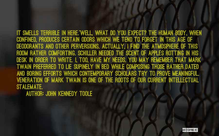 Other Human Body Quotes By John Kennedy Toole Other Human Body Quotes By John Kennedy Toole