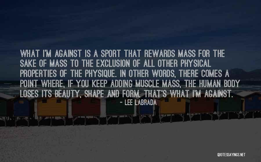 Other Human Body Quotes By Lee Labrada