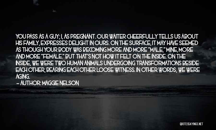 Other Human Body Quotes By Maggie Nelson