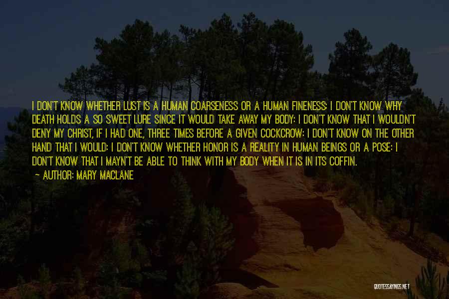 Other Human Body Quotes By Mary MacLane Other Human Body Quotes By Mary MacLane