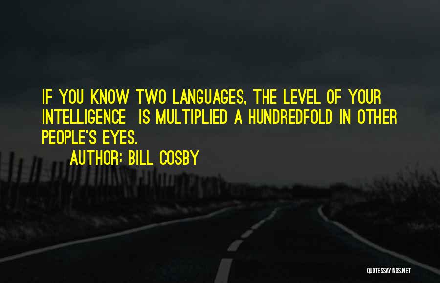 Other Languages Quotes By Bill Cosby