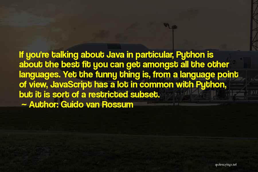 Other Languages Quotes By Guido Van Rossum