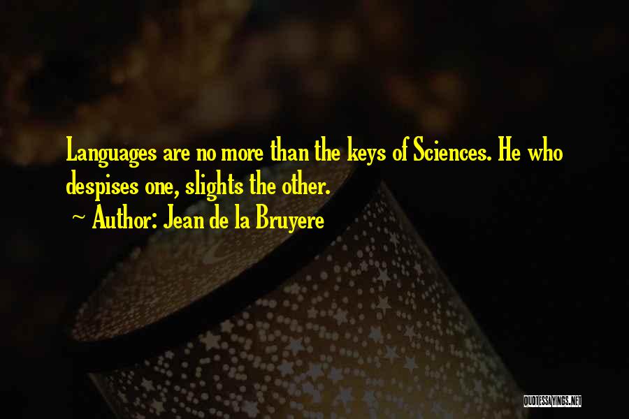 Other Languages Quotes By Jean De La Bruyere