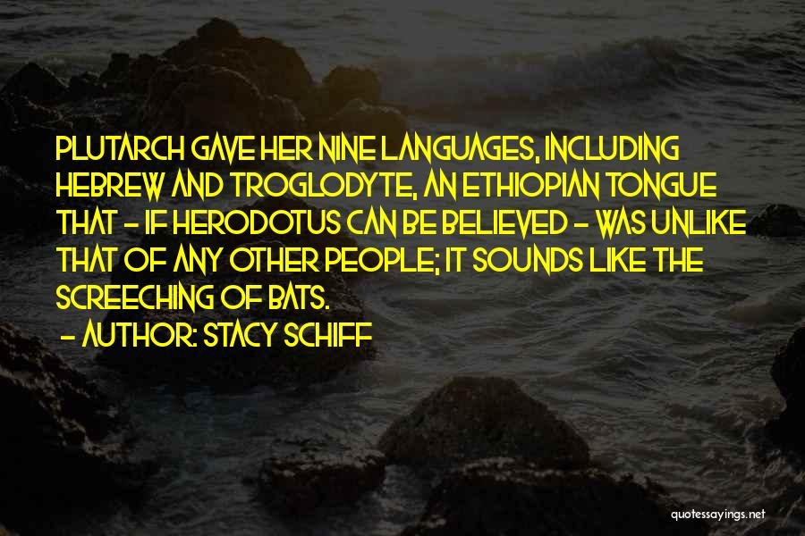 Other Languages Quotes By Stacy Schiff