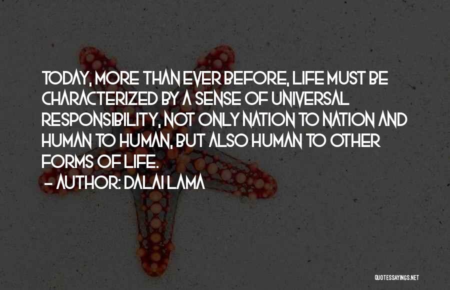 Other Life Forms Quotes By Dalai Lama