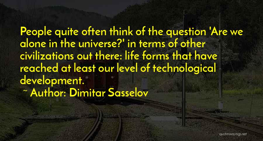 Other Life Forms Quotes By Dimitar Sasselov