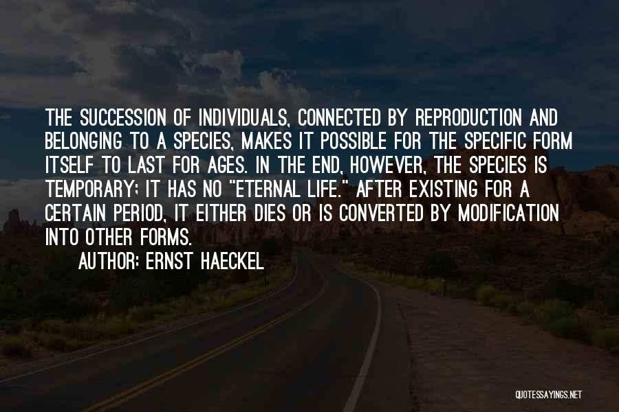 Other Life Forms Quotes By Ernst Haeckel