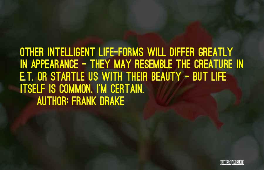 Other Life Forms Quotes By Frank Drake