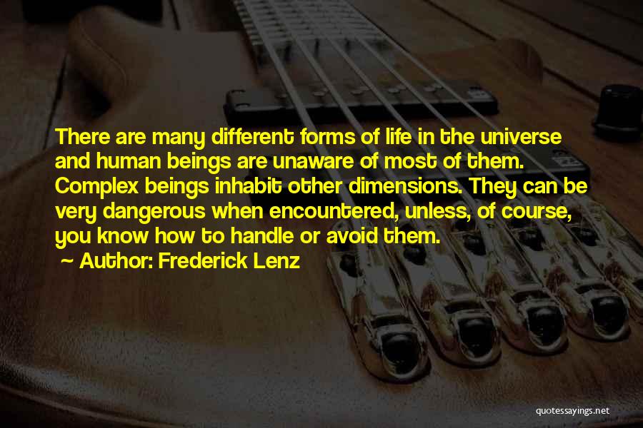 Other Life Forms Quotes By Frederick Lenz