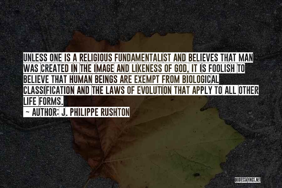 Other Life Forms Quotes By J. Philippe Rushton