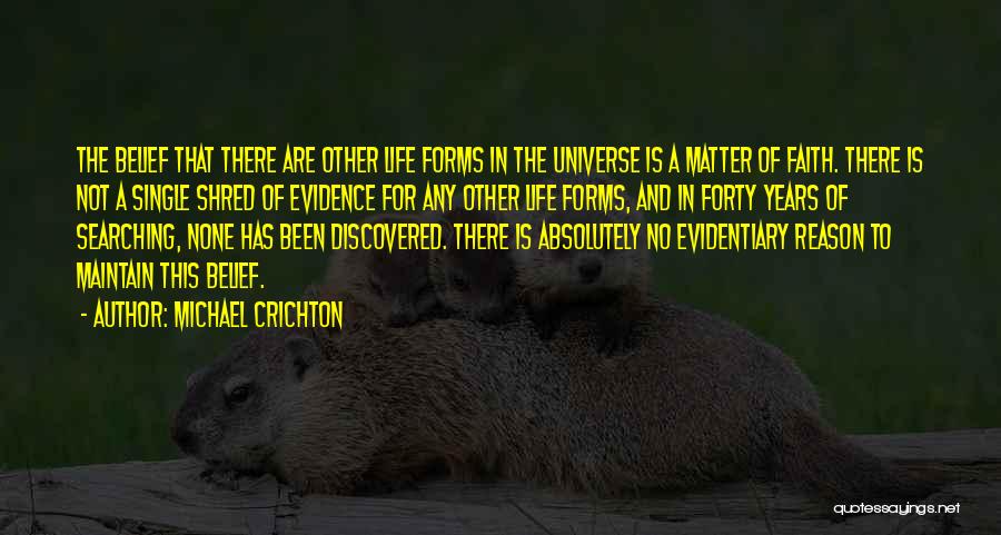 Other Life Forms Quotes By Michael Crichton