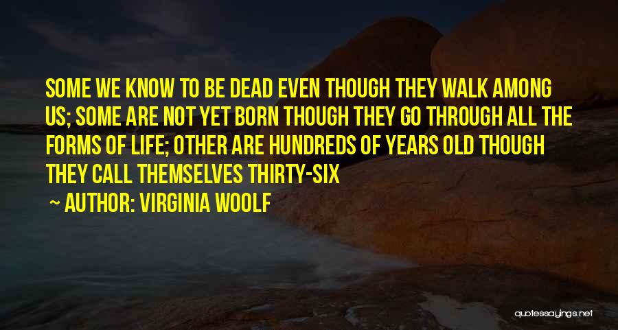 Other Life Forms Quotes By Virginia Woolf