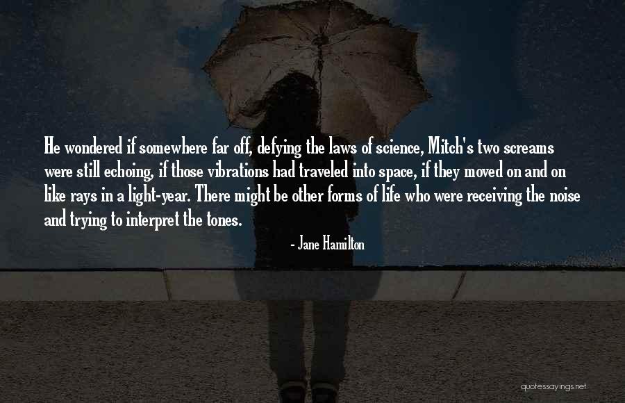 Other Life In The Universe Quotes By Jane Hamilton Other Life In The Universe Quotes By Jane Hamilton