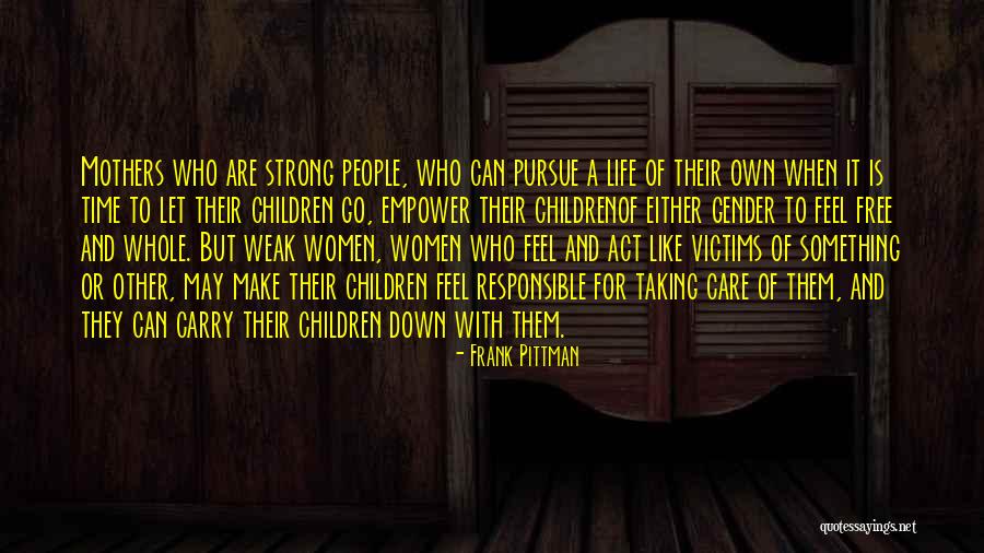 Other Mother Quotes By Frank Pittman