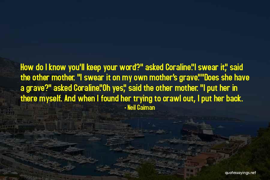 Other Mother Quotes By Neil Gaiman