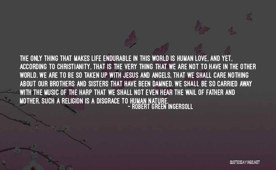 Other Mother Quotes By Robert Green Ingersoll