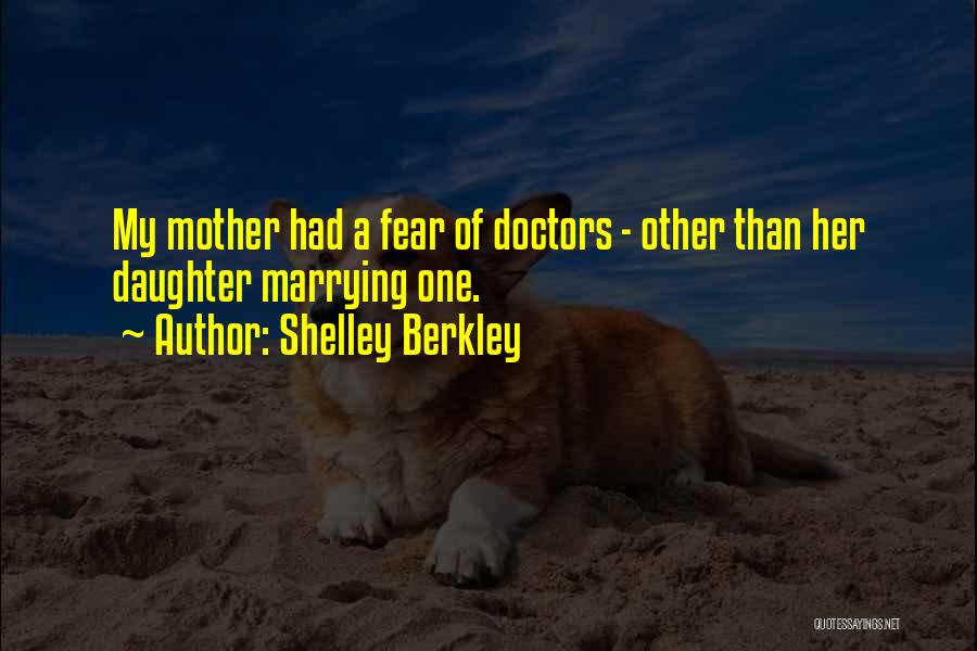 Other Mother Quotes By Shelley Berkley
