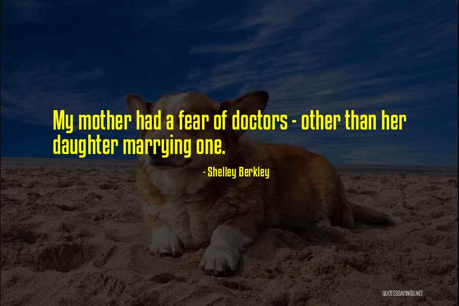 Other Mother Quotes By Shelley Berkley