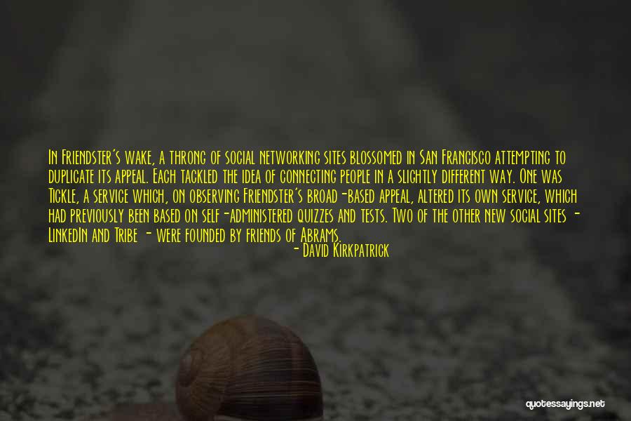 Other Networking Quotes By David Kirkpatrick Other Networking Quotes By David Kirkpatrick