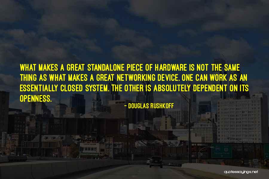 Other Networking Quotes By Douglas Rushkoff Other Networking Quotes By Douglas Rushkoff