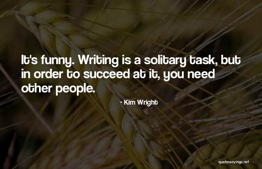 Other Networking Quotes By Kim Wright Other Networking Quotes By Kim Wright