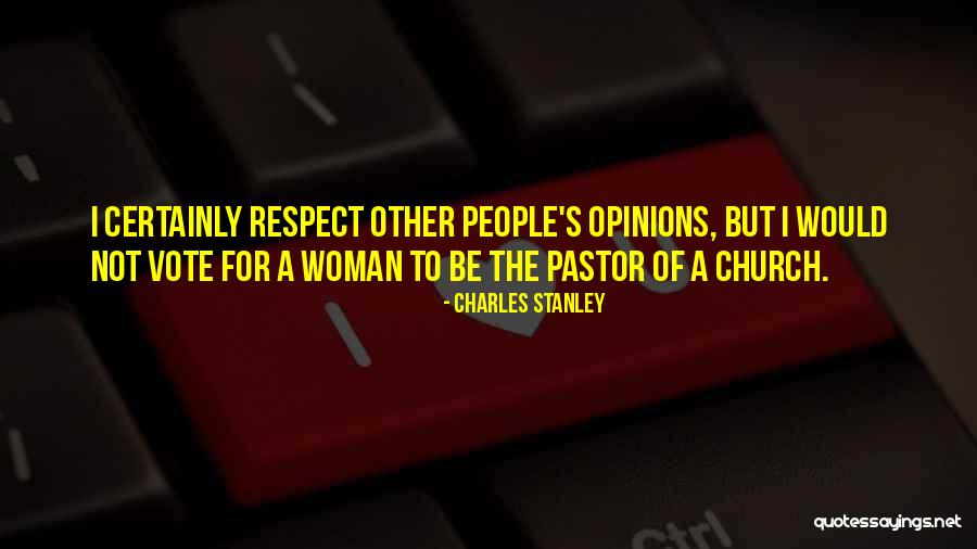 Other People Opinions Quotes By Charles Stanley Other People Opinions Quotes By Charles Stanley