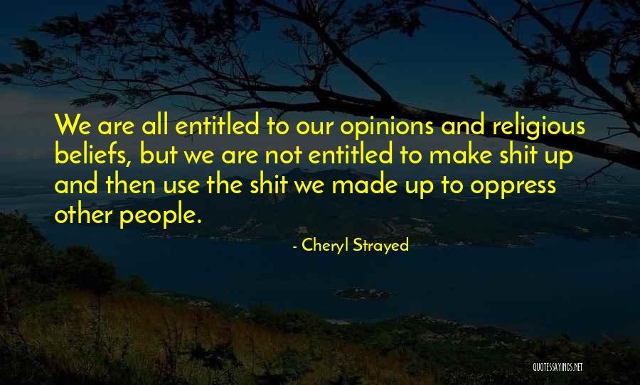 Other People Opinions Quotes By Cheryl Strayed Other People Opinions Quotes By Cheryl Strayed