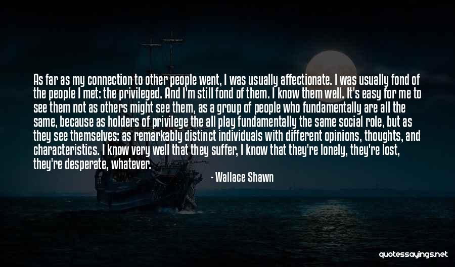 Other People Opinions Quotes By Wallace Shawn Other People Opinions Quotes By Wallace Shawn