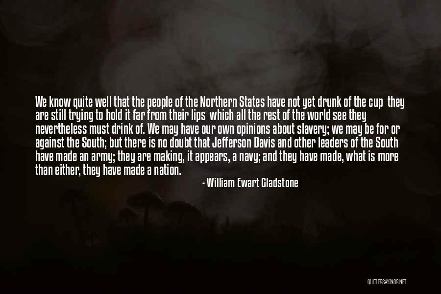 Other People Opinions Quotes By William Ewart Gladstone Other People Opinions Quotes By William Ewart Gladstone