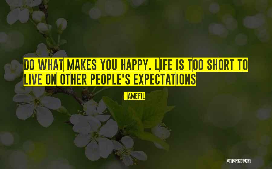 Other People S Expectations Quotes By Amefil Other People S Expectations Quotes By Amefil