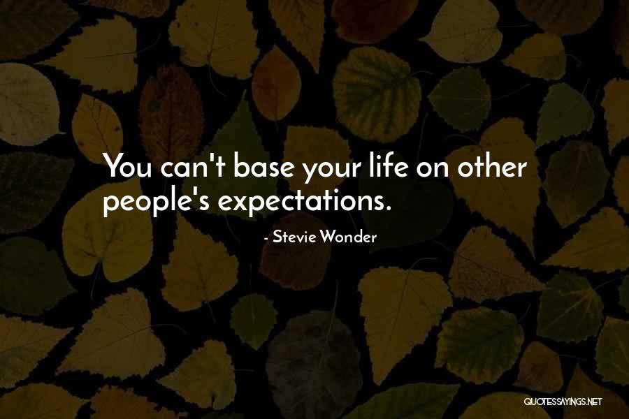 Other People S Expectations Quotes By Stevie Wonder Other People S Expectations Quotes By Stevie Wonder