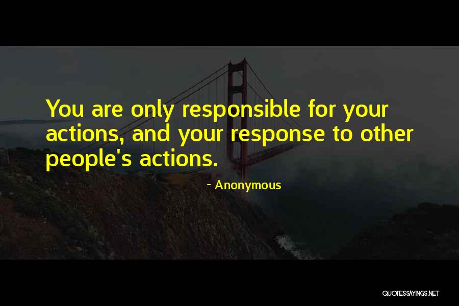 Other People's Actions Quotes By Anonymous