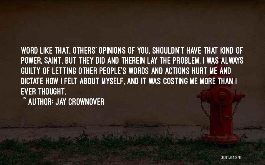 Other People's Actions Quotes By Jay Crownover