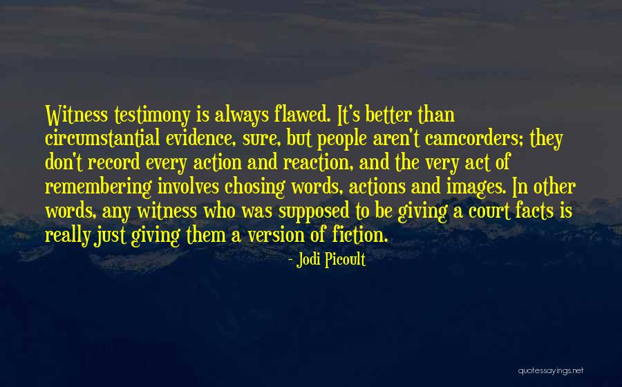 Other People's Actions Quotes By Jodi Picoult