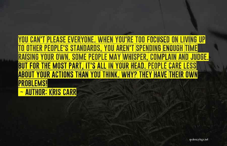 Other People's Actions Quotes By Kris Carr