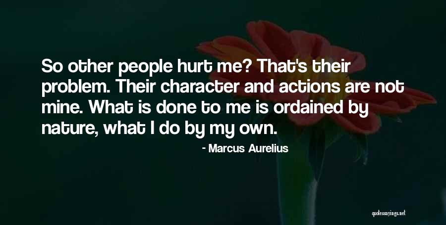 Other People's Actions Quotes By Marcus Aurelius