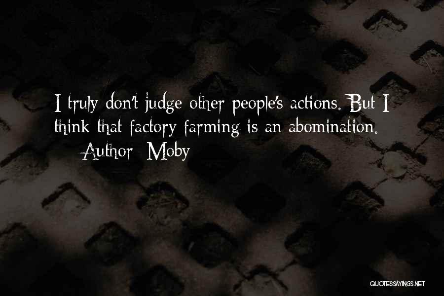 Other People's Actions Quotes By Moby